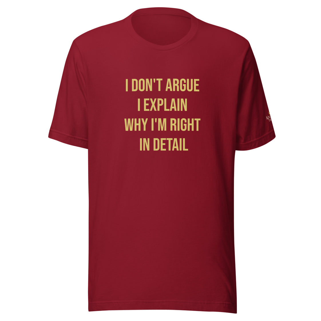 King Eddie Heritage Tee- I Don’t Argue