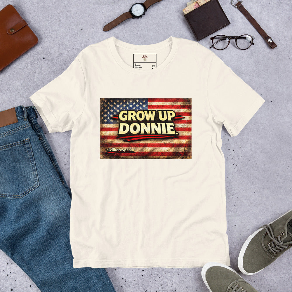 Grow Up Donnie - Protest T-Shirt – Civil Heresy